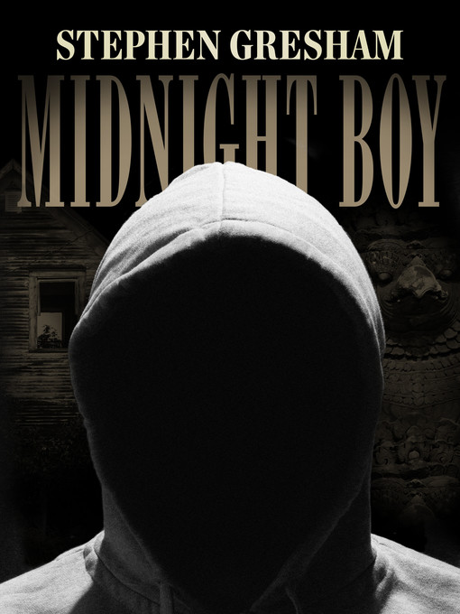 Title details for Midnight Boy by Stephen Gresham - Available